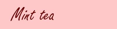 Mint tea